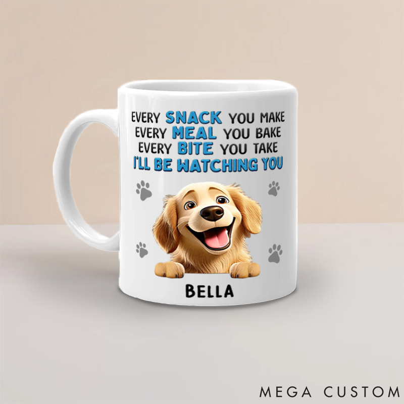 Personalized Dog Lover Every Snack You Make Dog Mugs