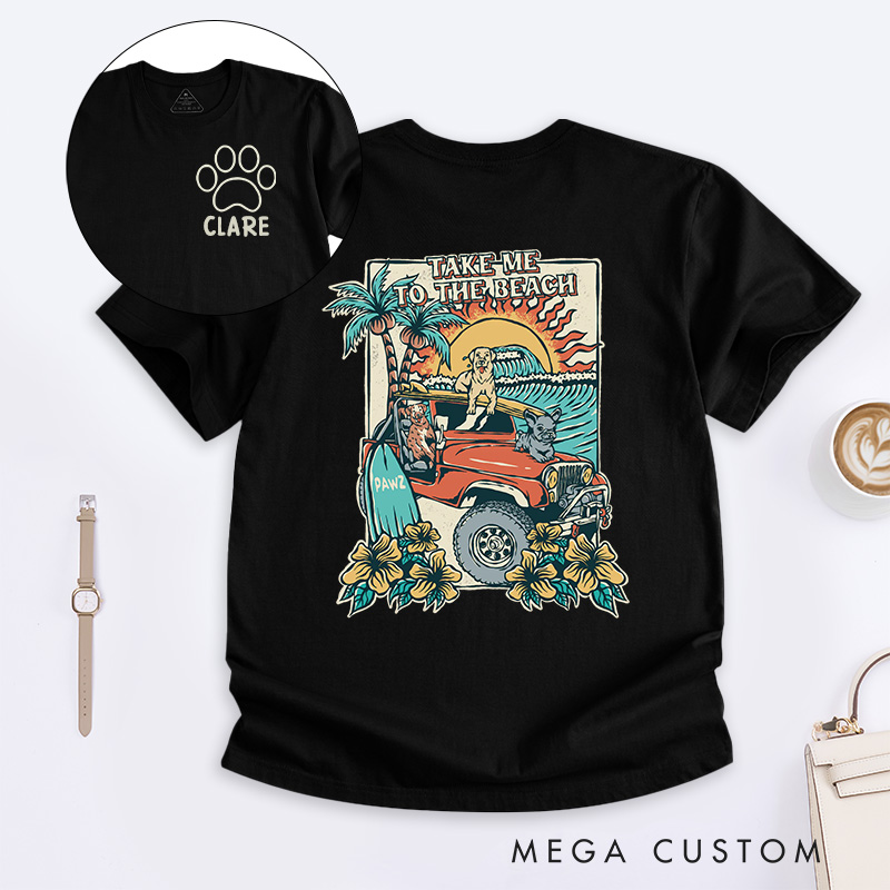 Personalized Dog Lover Take Me to the Beach T-Shirt