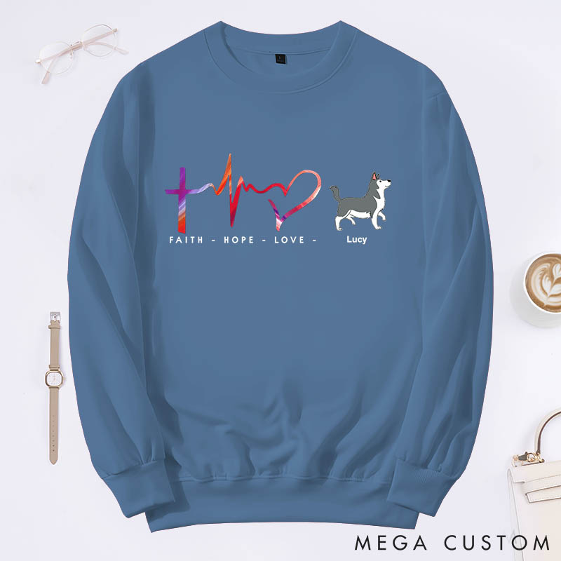Personalized Dog Lover Faith, Hope and Love Sweatshirts