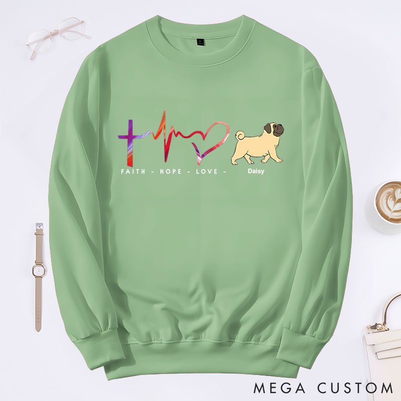Personalized Dog Lover Faith, Hope and Love Sweatshirts