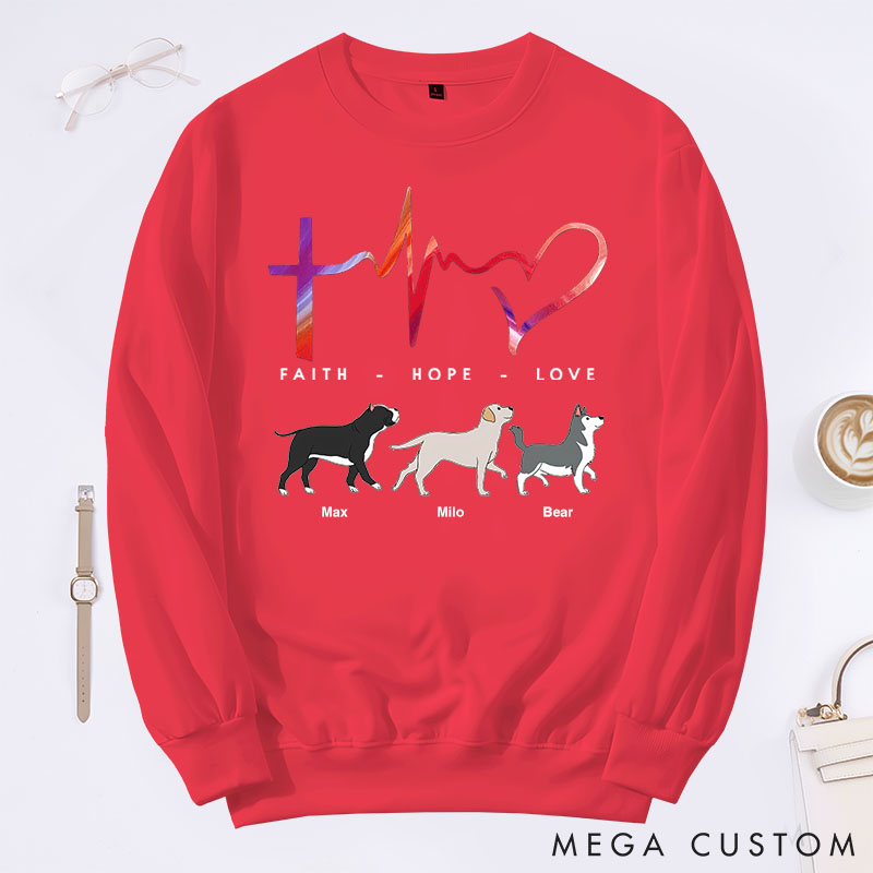 Personalized Dog Lover Faith, Hope and Love Sweatshirts