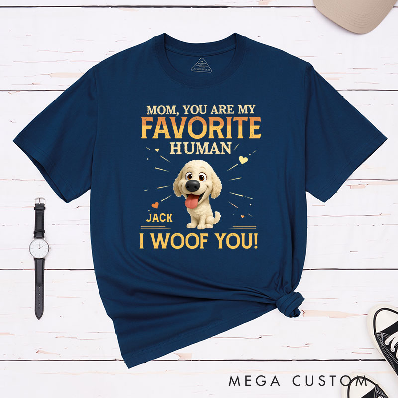 Personalized Dog Lover Favorite Human Dog Mom T-Shirt
