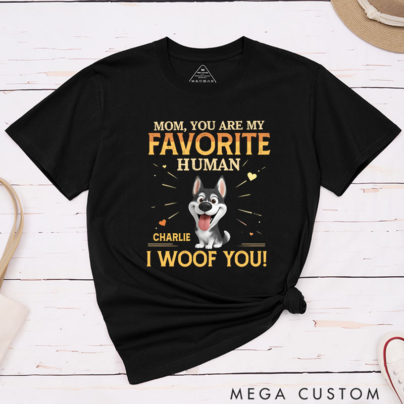 Personalized Dog Lover Favorite Human Dog Mom T-Shirt