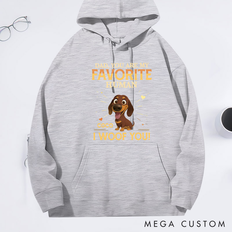 Personalized Dog Lover Favorite Human Hoodies