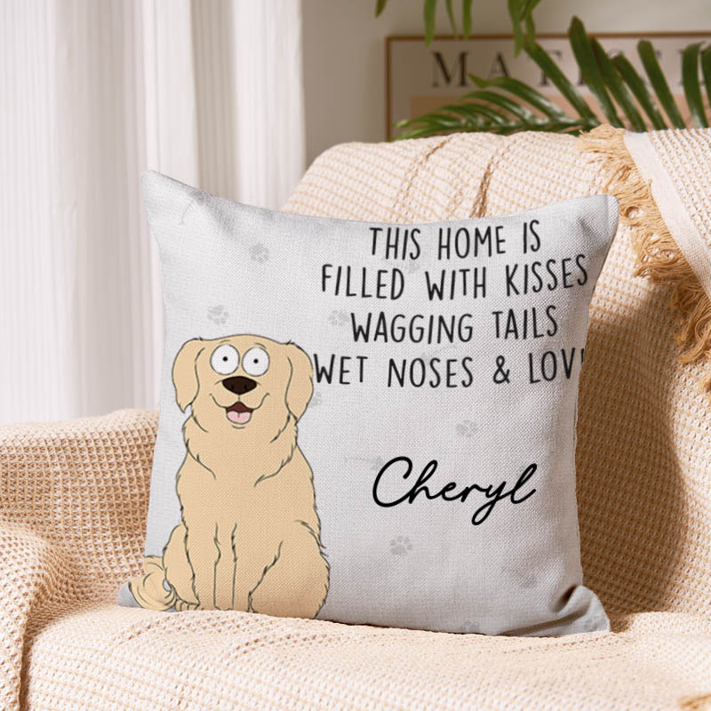 Personalized Pet Lover Filled with Kisses Throw Pillows