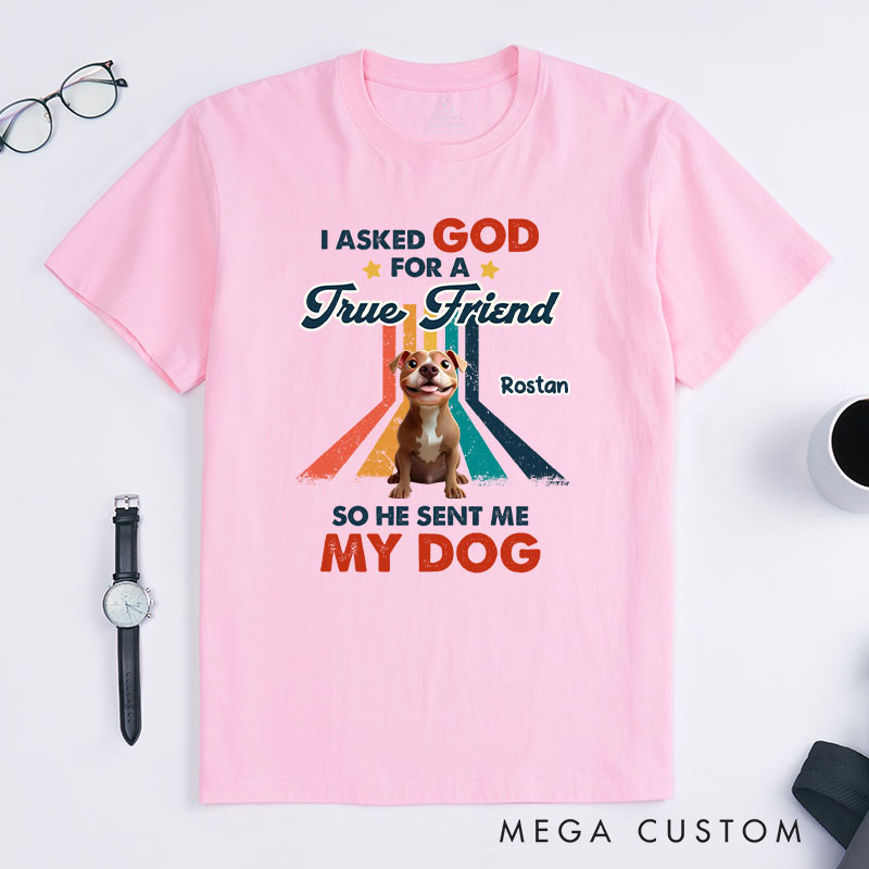 Personalized Dog Lover God Sent Me a Best Friend T-Shirt