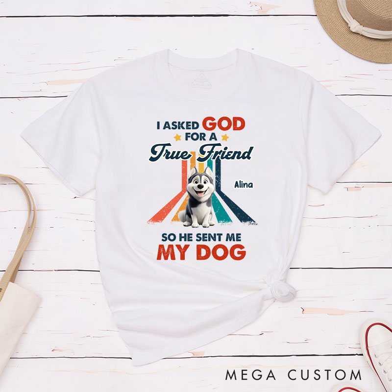 Personalized Dog Lover God Sent Me a Best Friend T-Shirt