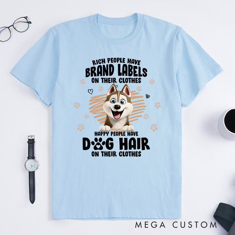 Personalized Dog Lover Happy People Have Dog Hair on Their Clothes T-Shirt