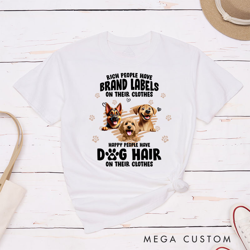 Personalized Dog Lover Happy People Have Dog Hair on Their Clothes T-Shirt