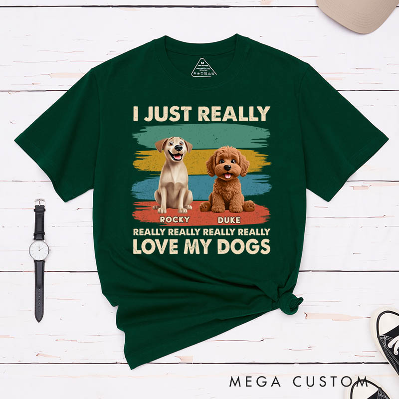 Personalized Dog Lover I Just Really Love My Dog T-Shirt