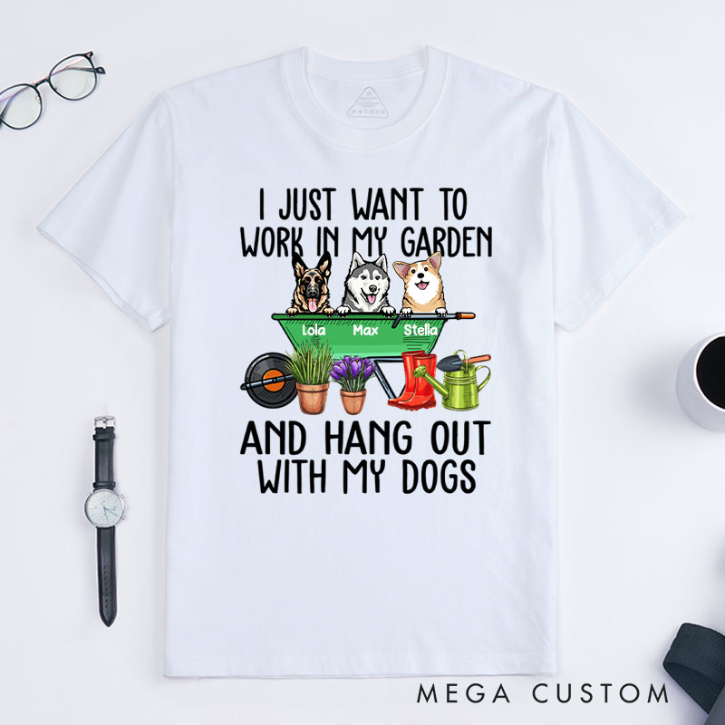 Personalized Dog Lover I Just Want to Work in My Garden and Hang Out with My Dog T-Shirt