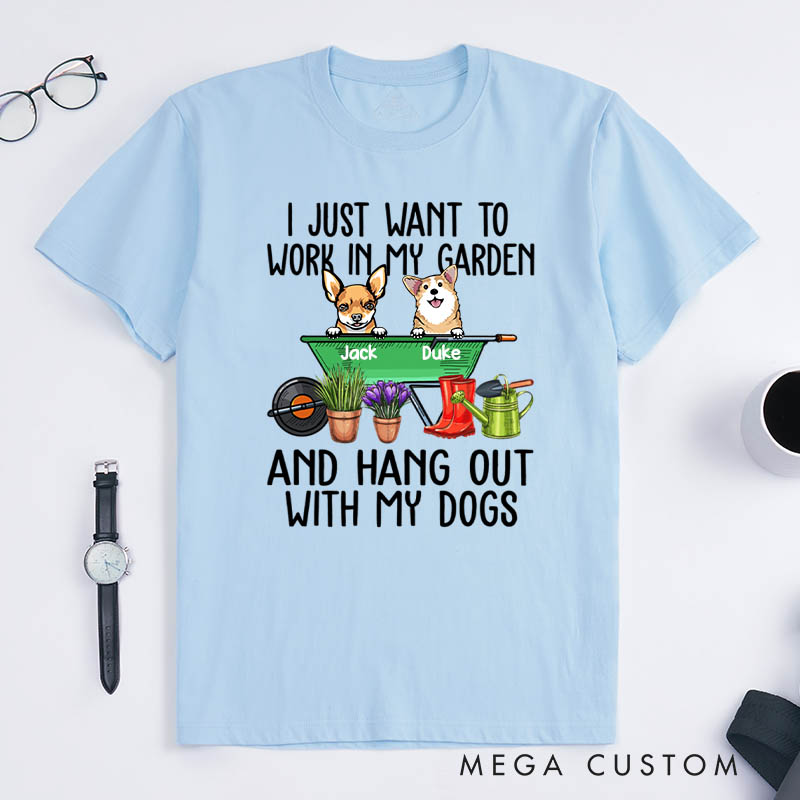 Personalized Dog Lover I Just Want to Work in My Garden and Hang Out with My Dog T-Shirt