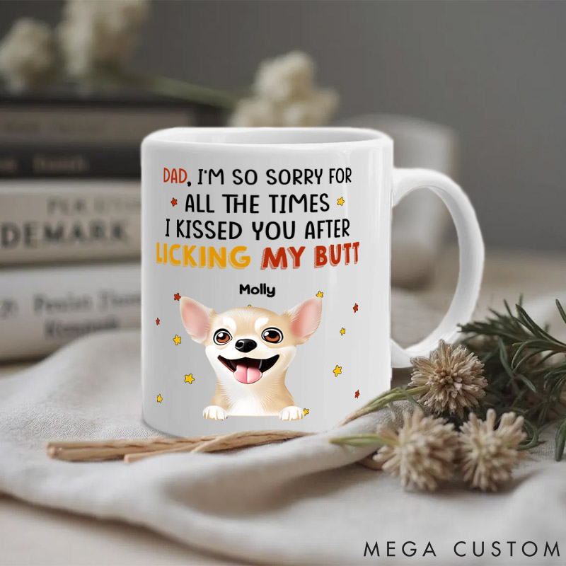 Personalized Dog Lover I Kissed You After Licking Butt Dad Mugs