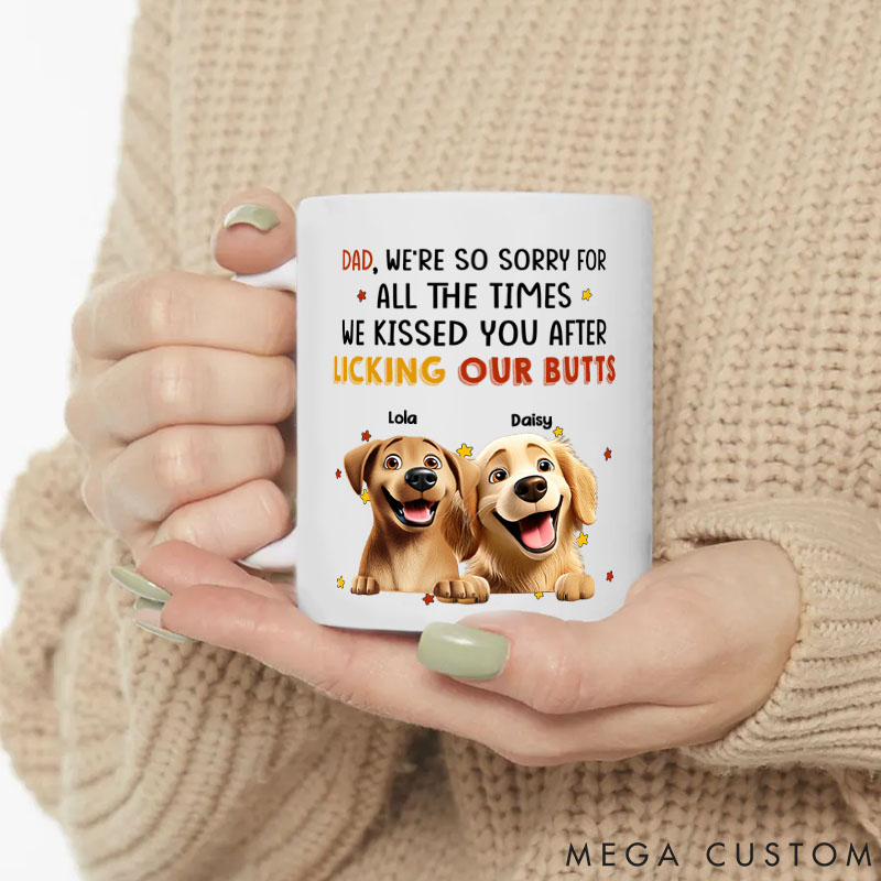 Personalized Dog Lover I Kissed You After Licking Butt Dad Mugs