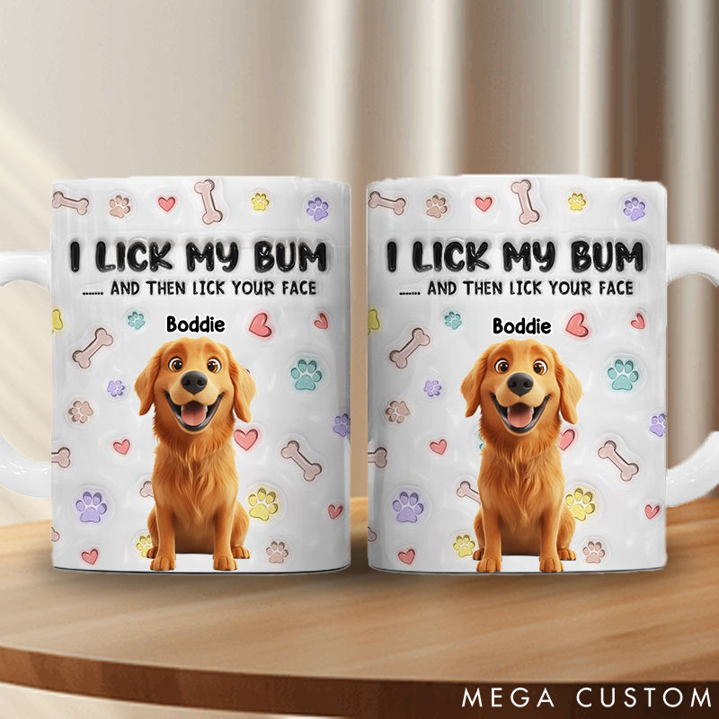 Personalized Dog Lover I Lick My Bum Dog Lovers Mugs