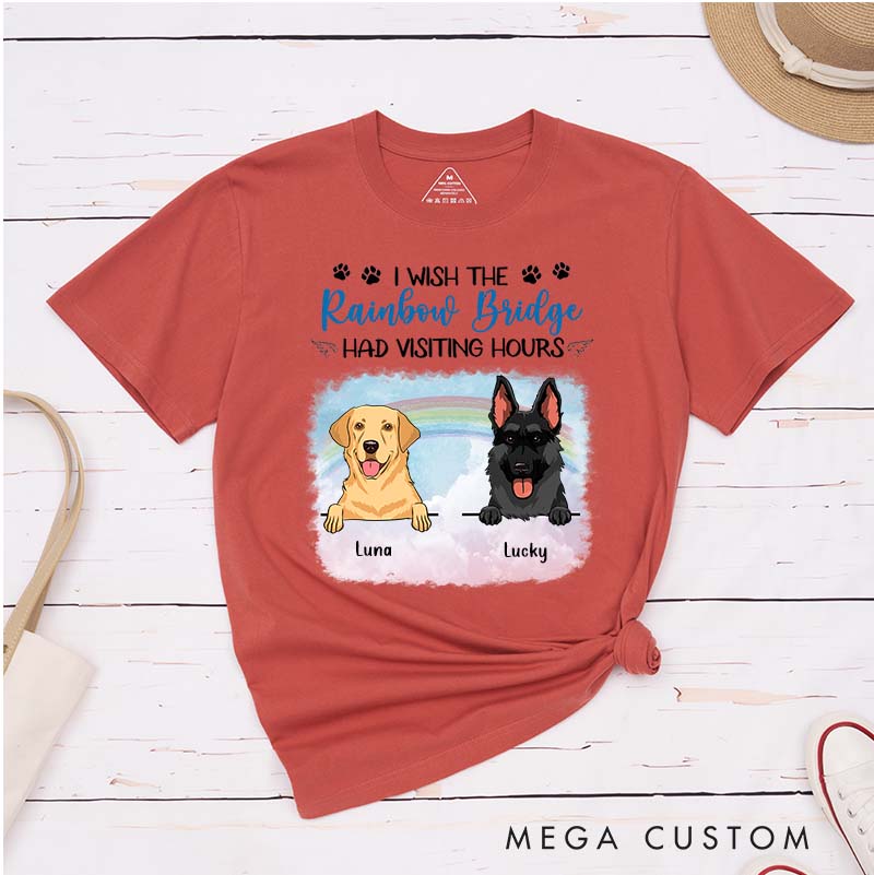 Personalized Dog Lover I Wish The Rainbow Bridge Had Visiting Hours T-Shirt