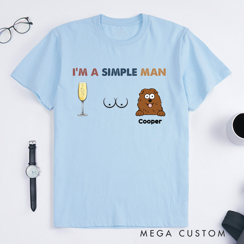 Personalized Dog Lover I'm A Simple Man T-Shirt