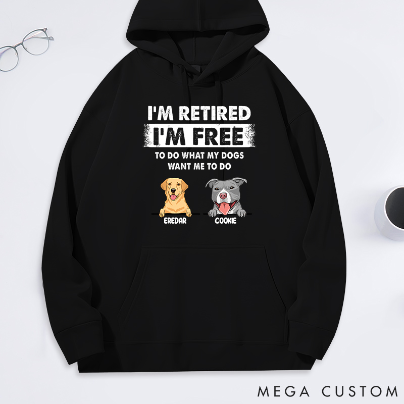 Personalized Dog Lover I'm Retired I'm Free to do What My Dog Wants Me to do Classic Hoodies