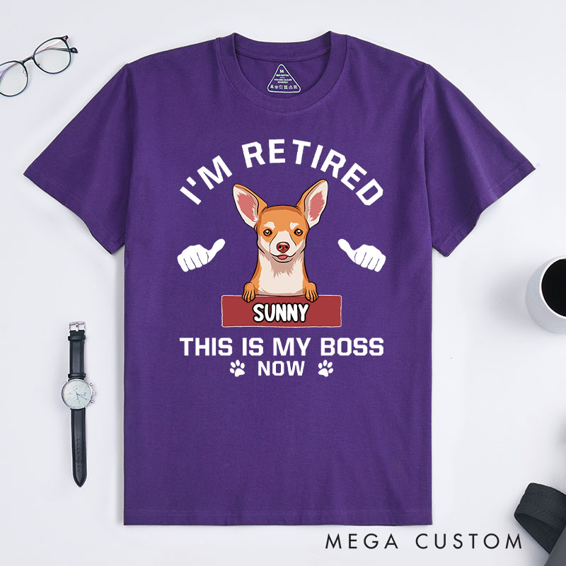Personalized Dog Lover I'm Retired This is My Boss T-Shirt
