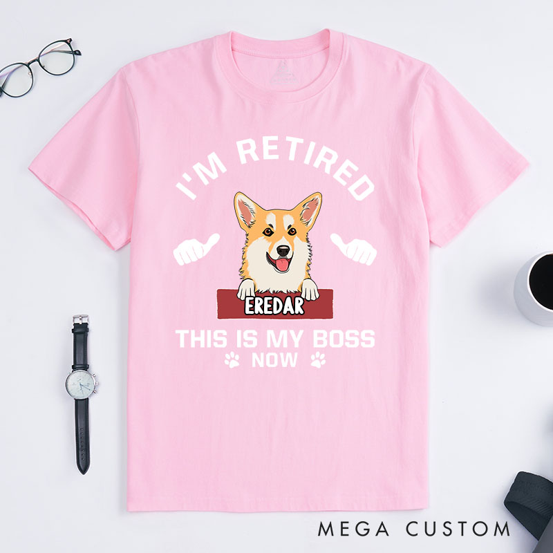 Personalized Dog Lover I'm Retired This is My Boss T-Shirt