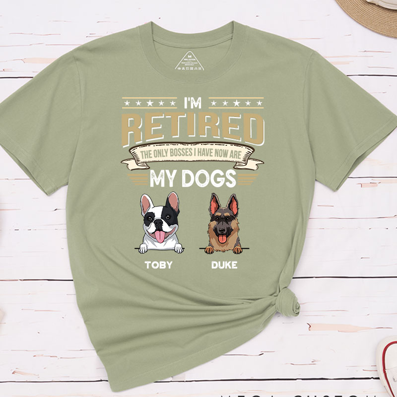 Personalized Dog Lover I'm Retired the Only Boss I Have Now is My Dog T-Shirt