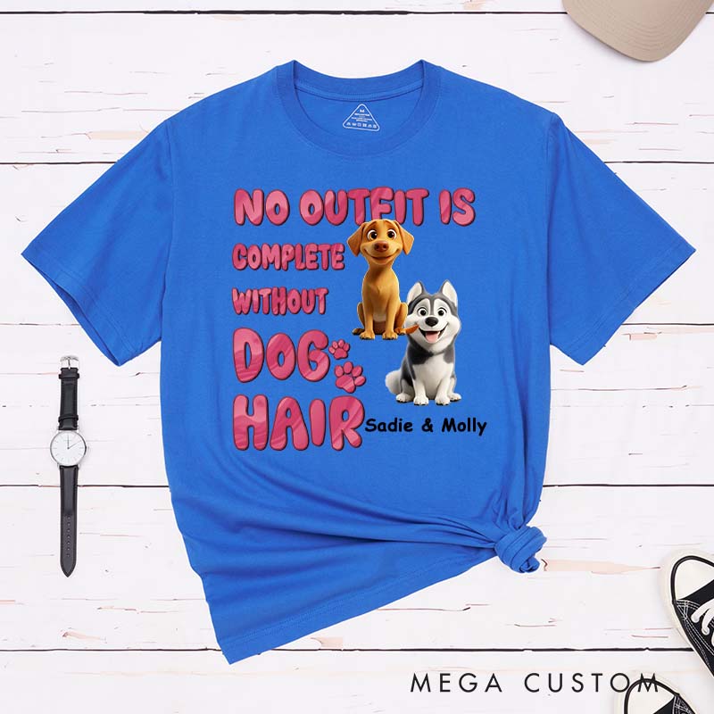 Personalized Dog Lover Incomplete Without Dog Hair T-Shirt
