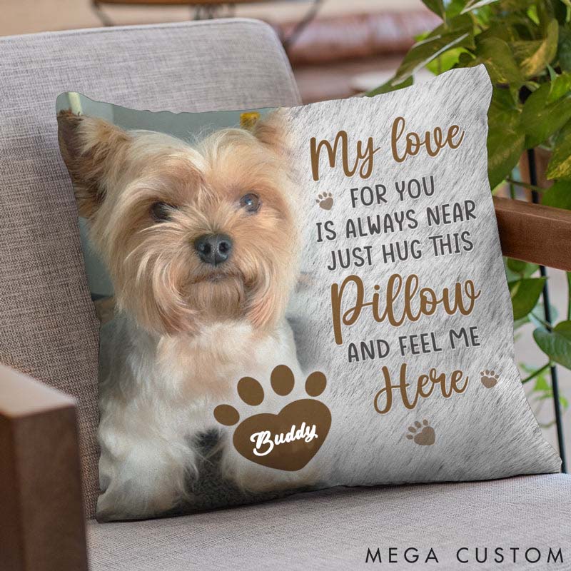 Personalized Dog Lover Just Hug this Pillow and Feel Me Here Throw Pillows