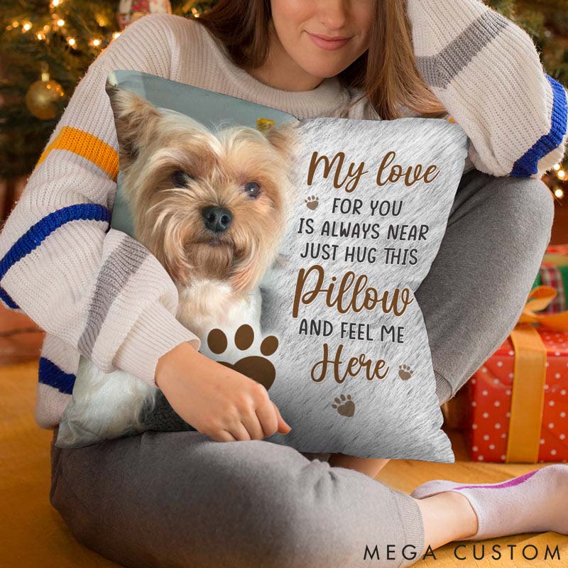 Personalized Dog Lover Just Hug this Pillow and Feel Me Here Throw Pillows