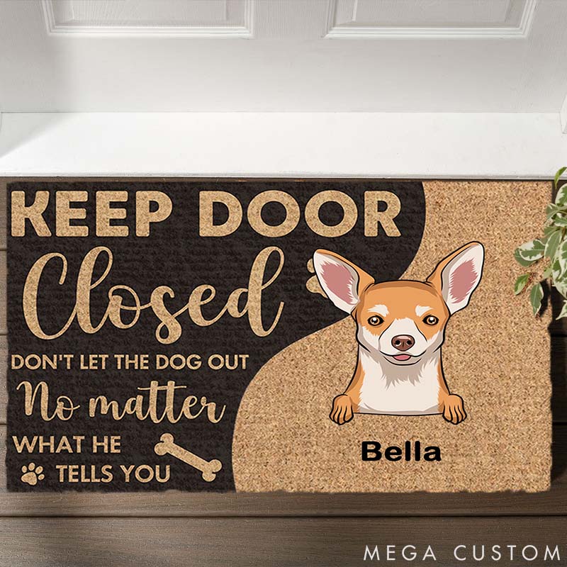 Personalized Dog Lover Keep Door Closed Do Not Let the Dogs Out Doormat