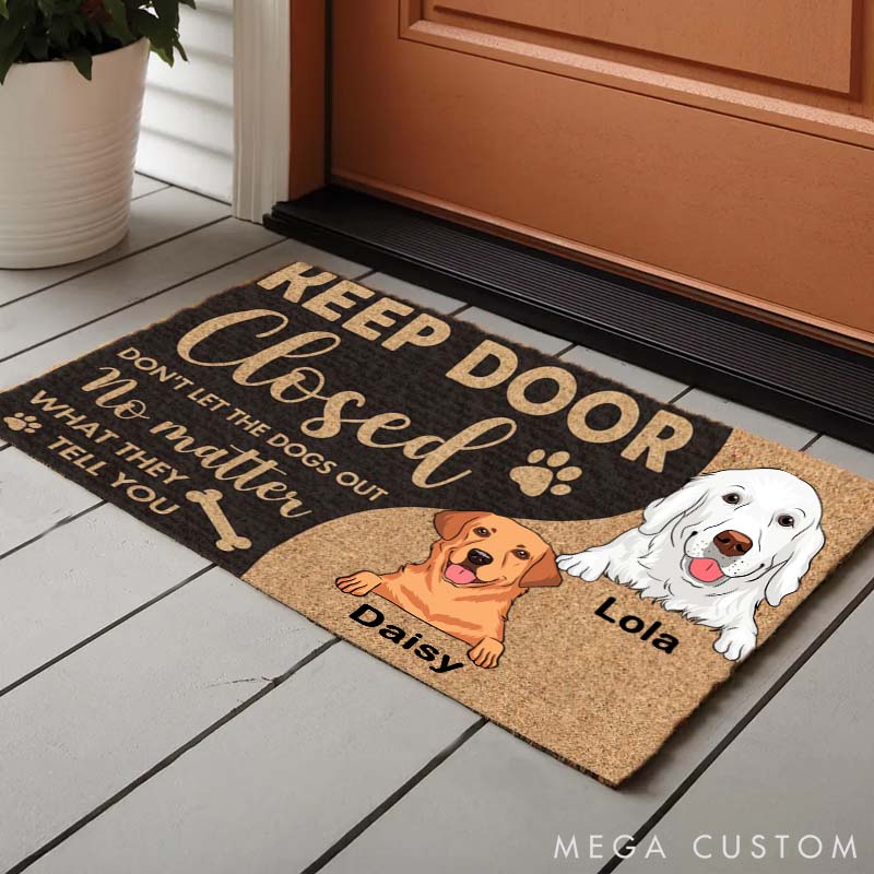 Personalized Dog Lover Keep Door Closed Do Not Let the Dogs Out Doormat