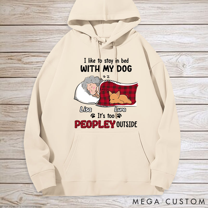 Personalized Dog Lover Like to Stay in Bed Hoodies