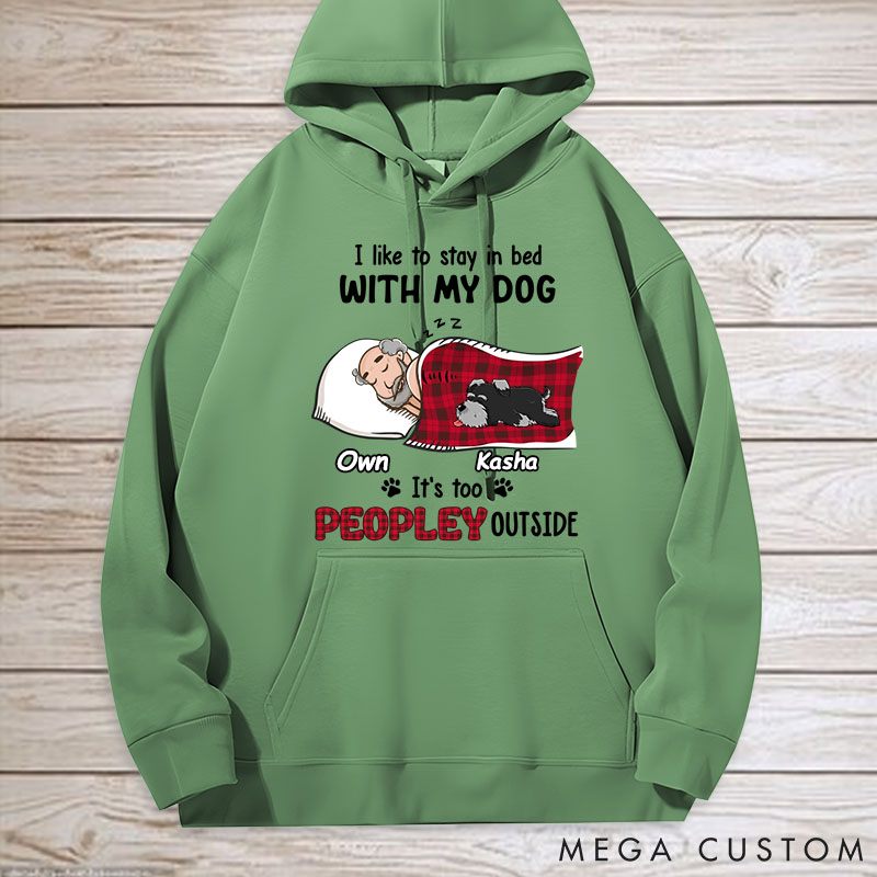 Personalized Dog Lover Like to Stay in Bed Hoodies