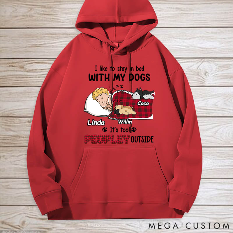 Personalized Dog Lover Like to Stay in Bed Hoodies