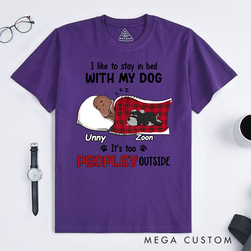 Personalized Dog Lover Like to Stay in Bed T-Shirt