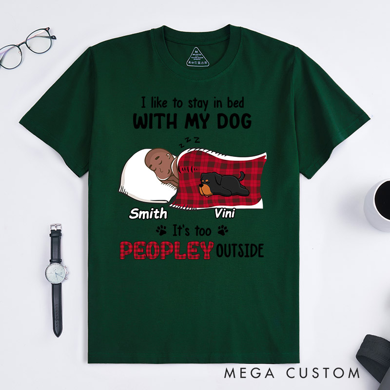 Personalized Dog Lover Like to Stay in Bed T-Shirt