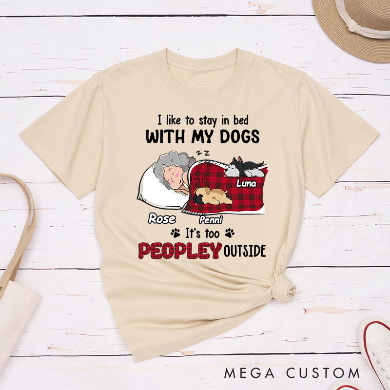 Personalized Dog Lover Like to Stay in Bed T-Shirt