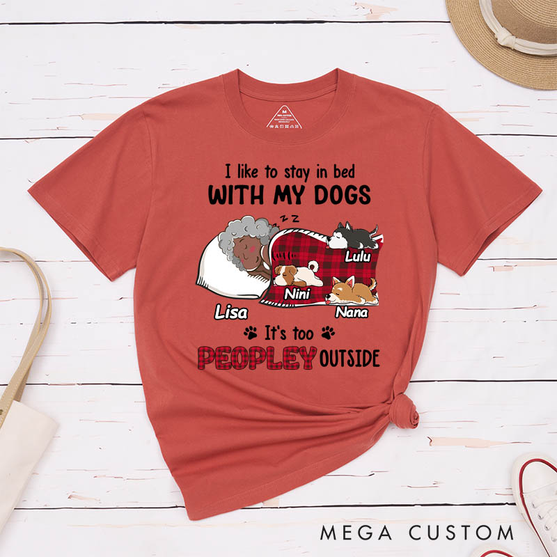 Personalized Dog Lover Like to Stay in Bed T-Shirt