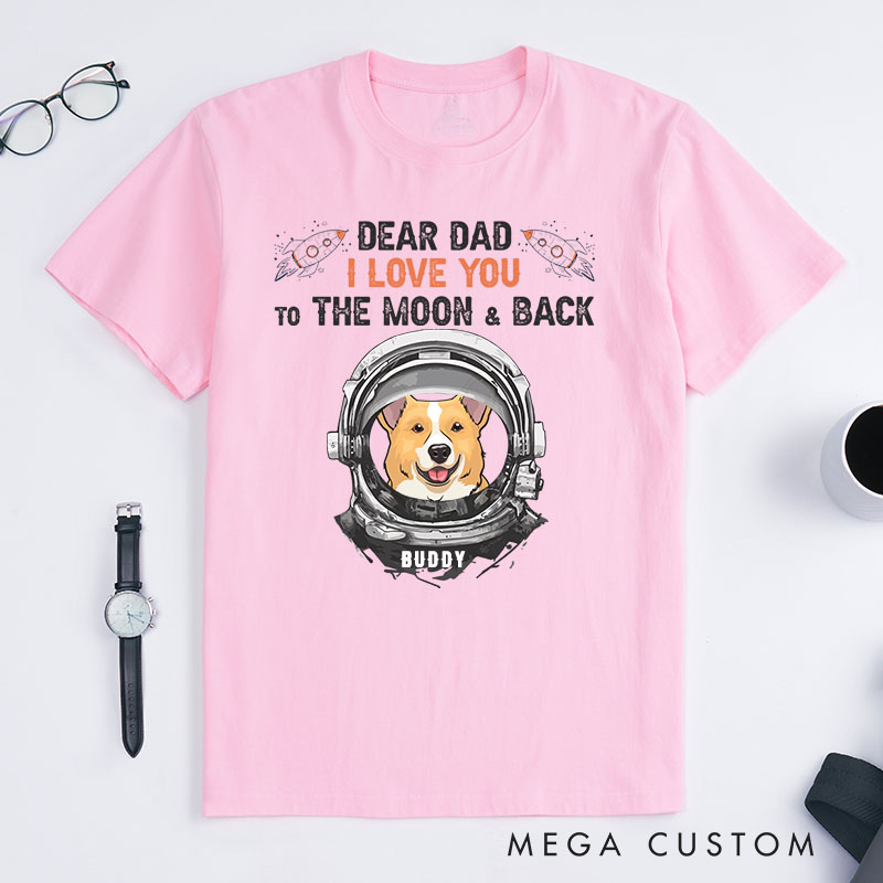 Personalized Dog Lover Love Dad to the Moon and Back T-Shirt