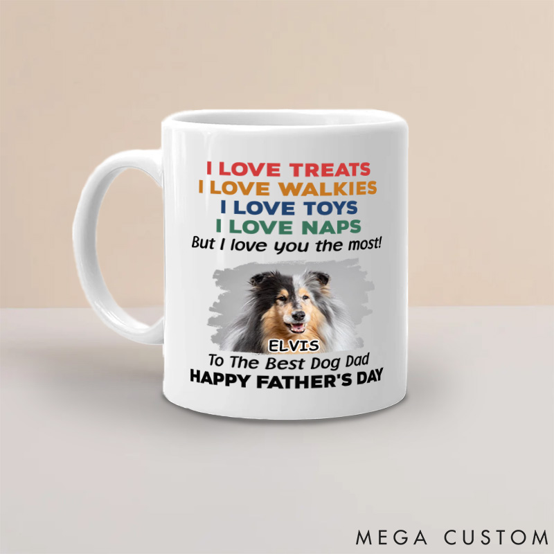 Personalized Dog Lover Love You the Most Photo Version Dog Dad Mugs