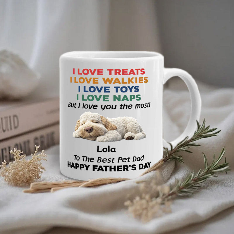Personalized Dog Lover Love You the Most Version Sleep Dog Dad Mugs