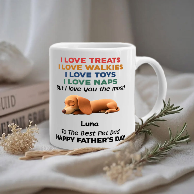 Personalized Dog Lover Love You the Most Version Sleep Dog Dad Mugs