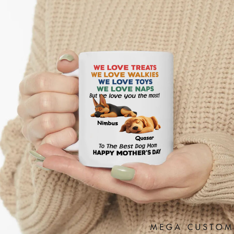 Personalized Dog Lover Love You the Most Version Sleep Dog Mom Mugs