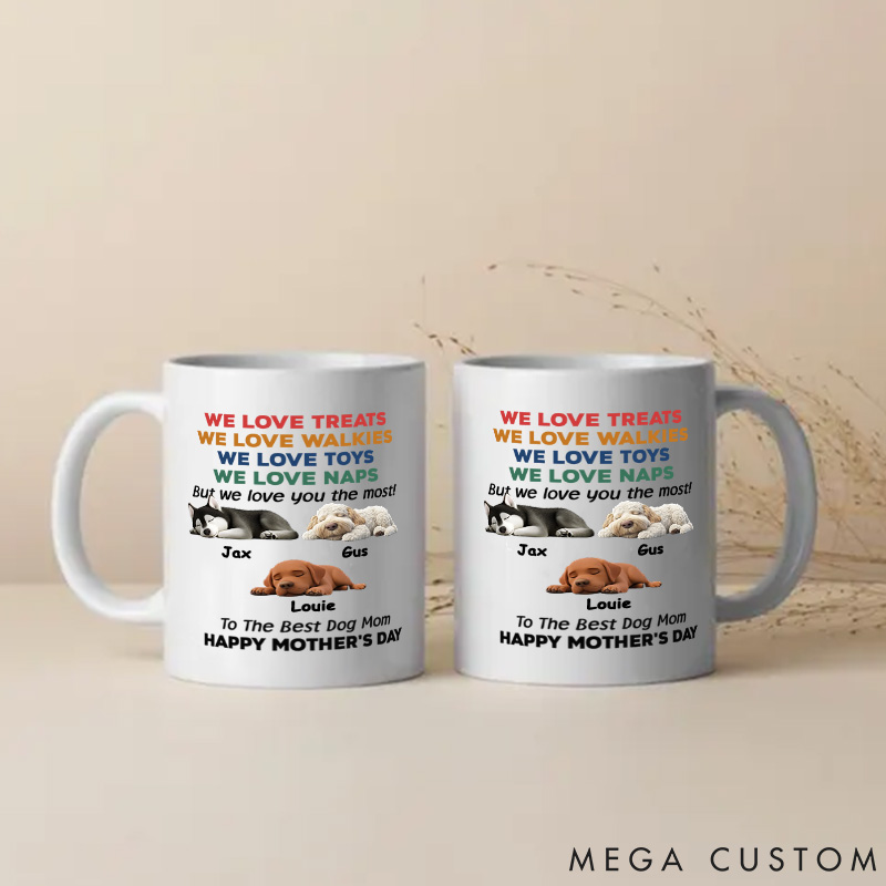 Personalized Dog Lover Love You the Most Version Sleep Dog Mom Mugs