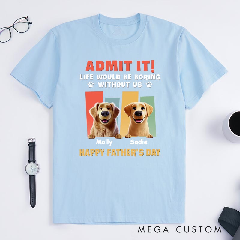 Personalized Dog Lover Make It Fun T-Shirt