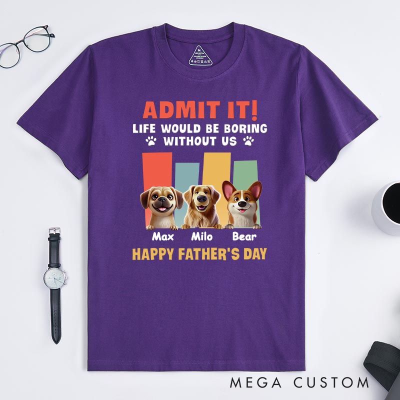 Personalized Dog Lover Make It Fun T-Shirt