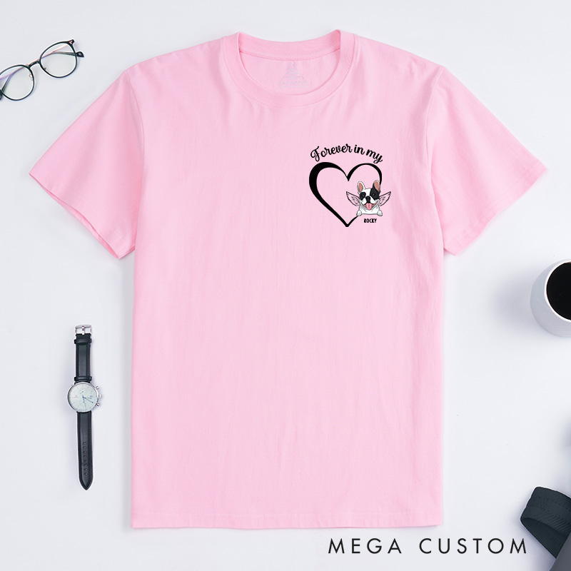 Personalized Dog Lover Memorial Forever and Always in My Heart T-Shirt