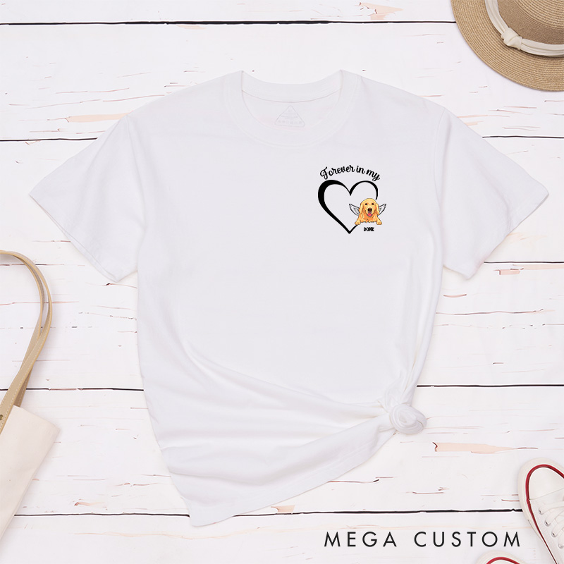 Personalized Dog Lover Memorial Forever and Always in My Heart T-Shirt