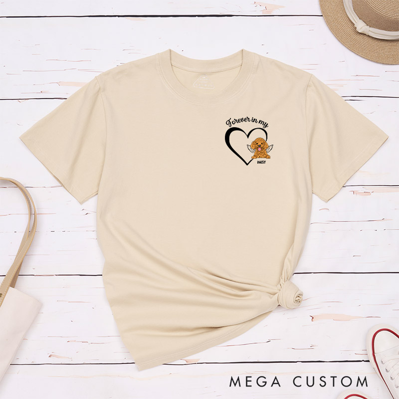 Personalized Dog Lover Memorial Forever and Always in My Heart T-Shirt