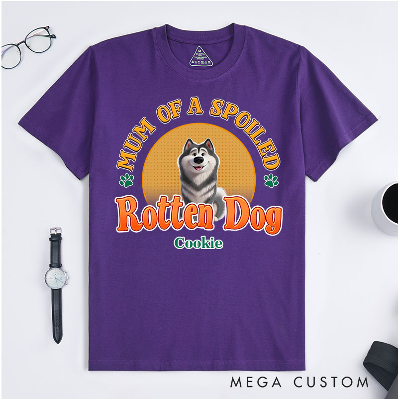 Personalized Dog Lover Mom of A Spoiled Rotten Dog  T-Shirt