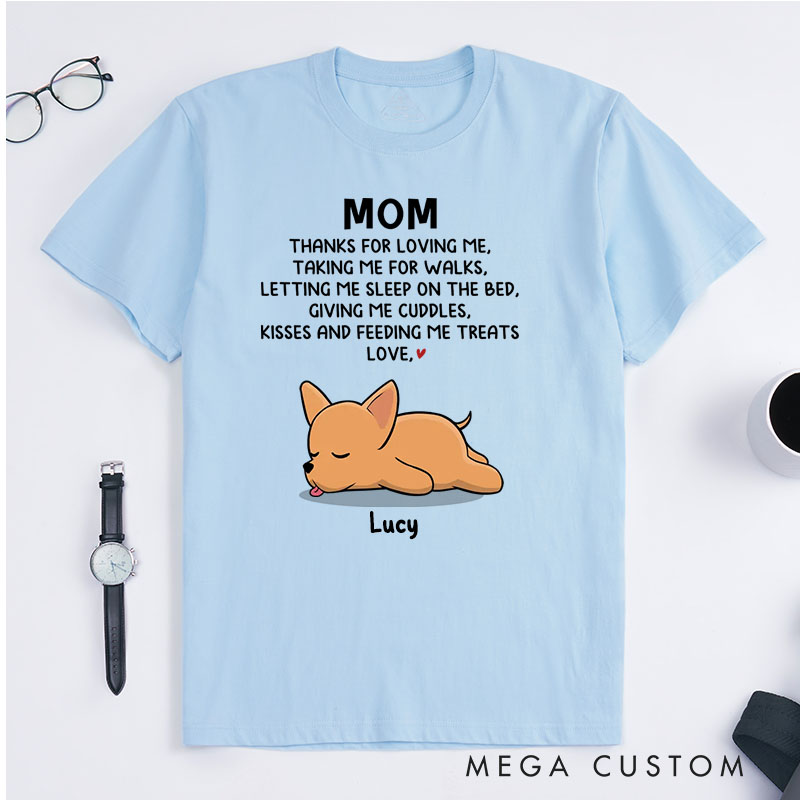 Personalized Dog Lover Mom Thanks for Loving Me T-Shirt